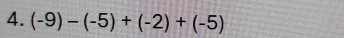 (-9)-(-5)+(-2)+(-5)