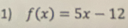 f(x)=5x-12