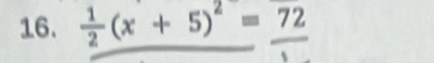  1/2 (x+5)^2=_ 72