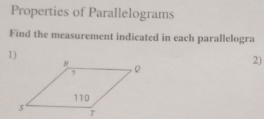 Properties of Parallelograms 
Find the measurement indicated in each parallelogra 
1) 
2)