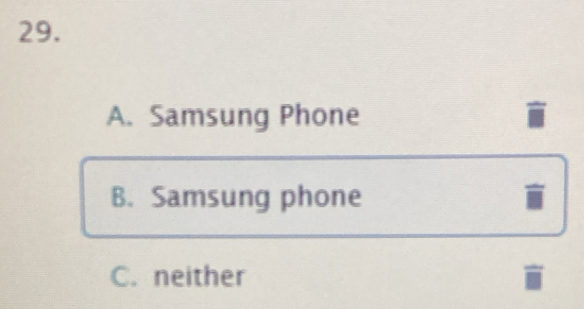 A. Samsung Phone
B. Samsung phone
C. neither