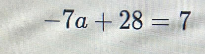 -7a+28=7