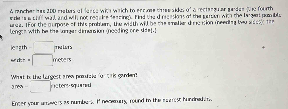 Solved: A rancher has 200 meters of fence with which to enclose three ...