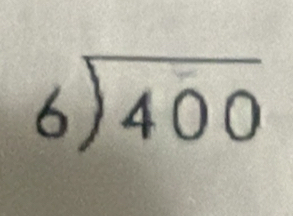 beginarrayr 6encloselongdiv 400endarray