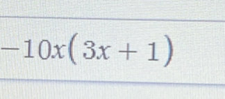 -10x(3x+1)