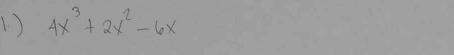 4x^3+2x^2-6x