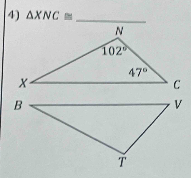 △ XNC≌ _