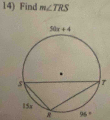 Find m∠ TRS
T
R