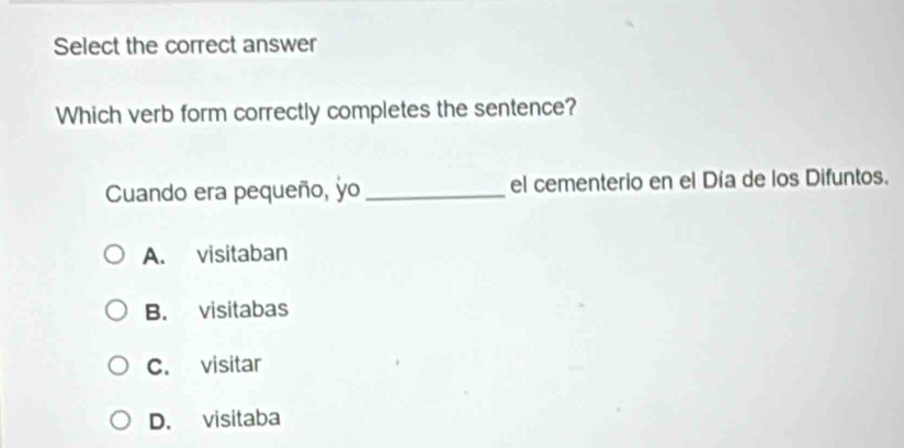 Select the correct answer Which verb form correctly completes the ...