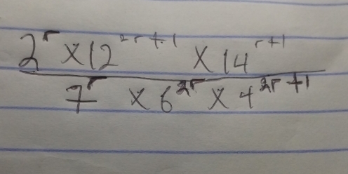  (2^r* 12^(2r+1)* 14^(r+1))/7* 6^(2r)* 4^(2r+1) 