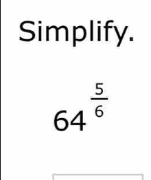 Simplify.
64^(frac 5)6