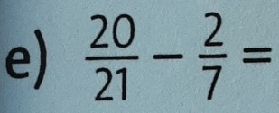  20/21 - 2/7 =