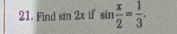 Find sin 2x If sin  x/2 = 1/3 .