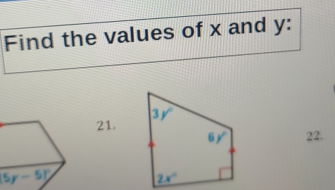 Find the values of x and y:
21. 
22.