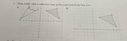 Draw △ ABC y=x.
b)