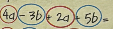 4a)-3b)+2a)+5b