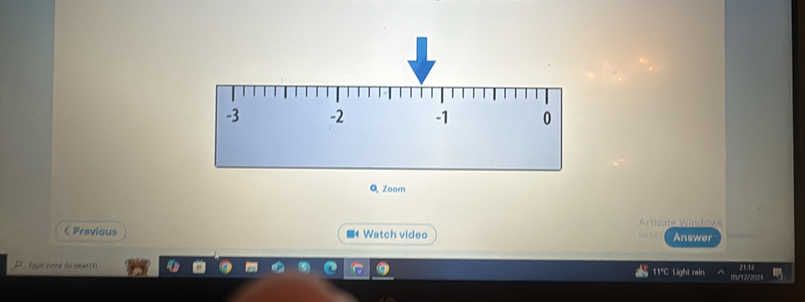 Aclivate Window 
( Previous ■4 Watch video Answer 
Lpe nee to ta ch 11'C Light rain 09/12/2024 2182
