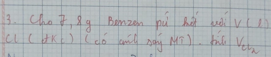 chot, g g Benzen pú Me juòi V(ell )
((K) (có an ngg MT). pi V_cl_2