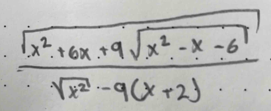 frac sqrt(x^2+6x+9sqrt x^2-x-6)sqrt(x^2-9)(x+2)