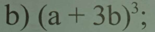 (a+3b)^3;