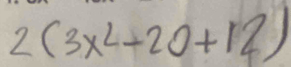 2(3x^2-20+12)