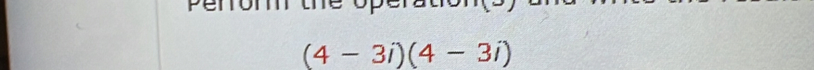 enon
(4-3i)(4-3i)