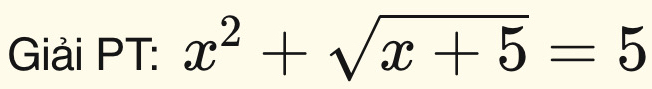 Giải PT: x^2+sqrt(x+5)=5