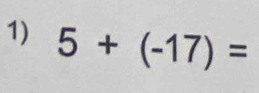 5+(-17)=