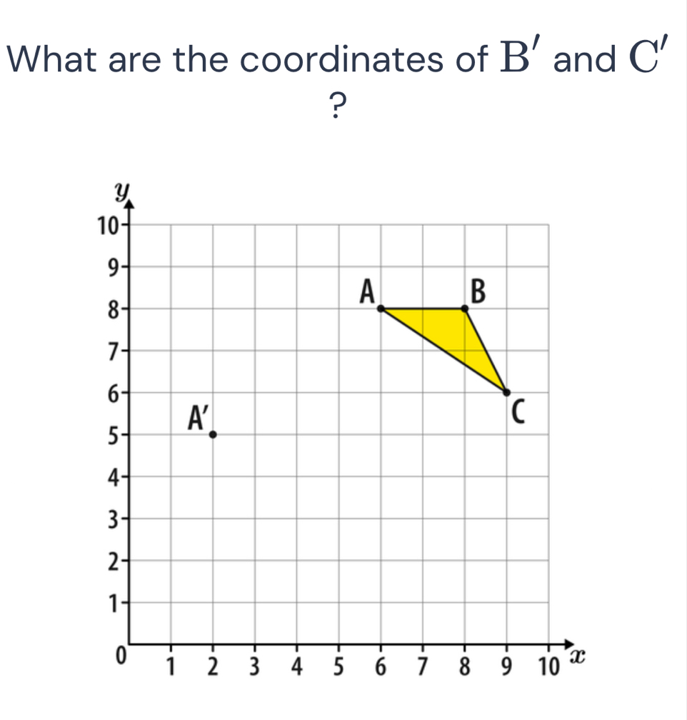 What are the coordinates of B' and C'
?