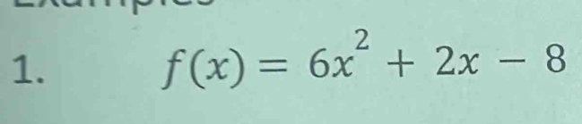 f(x)=6x^2+2x-8