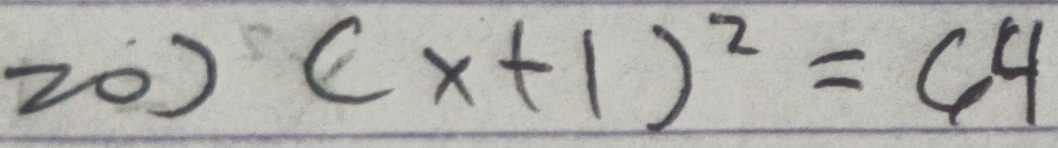 = 20) (x+1)^2=64