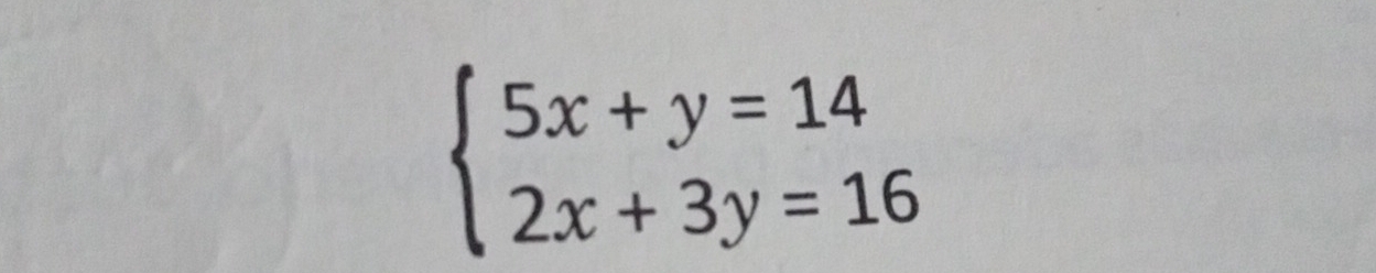 beginarrayl 5x+y=14 2x+3y=16endarray.