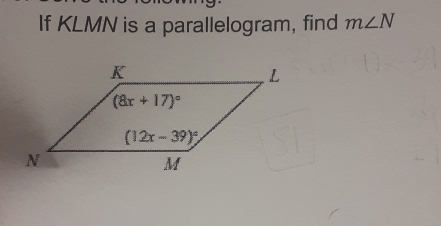 If KLMN is a parallelogram, find m∠ N