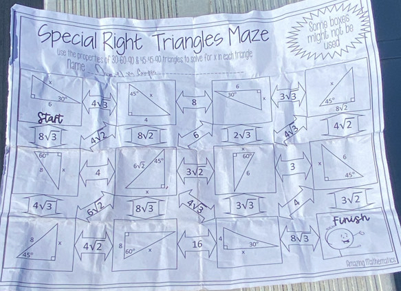 Special Right Triangles Maze might not be Some boxes NWW
used
Use the properties of 30 60-00 8 45 45-90 trianges to soive for x in each triangle