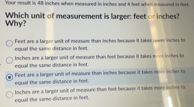 Solved: Your result is 48 inches when measured in inches and 4 feet ...