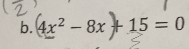 4x² − 8x + 15 = 0