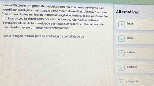Resolvido:(Enem PPL 2024) Um grupo de pesquisadores realizou um ...