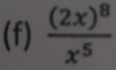 frac (2x)^8x^5