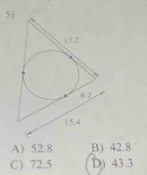 A) 52.8 B) 42.8
C) 72.5 D) 43.3