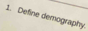 Define demography.