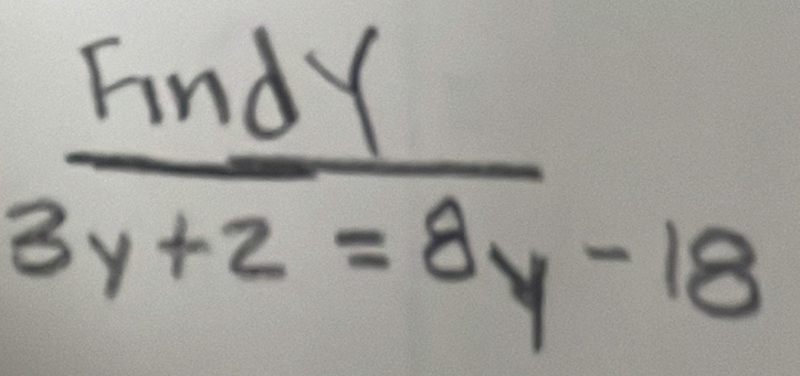  Findy/3y+z =8y^(18)