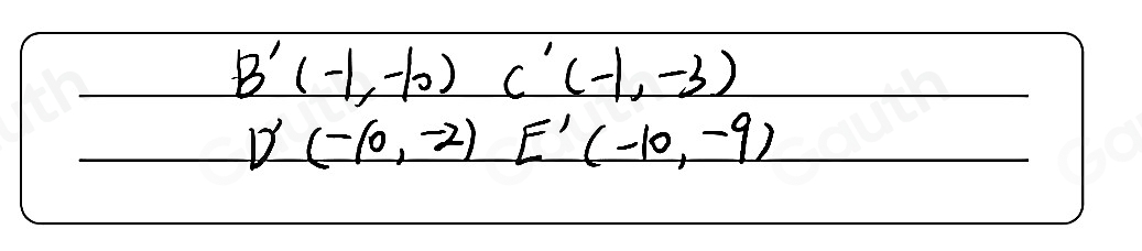 B'(-1,-10) frac 1/2(-4)<0</tex> C'(-1,-3)
D'(-10,-2) E'(-10,-9)