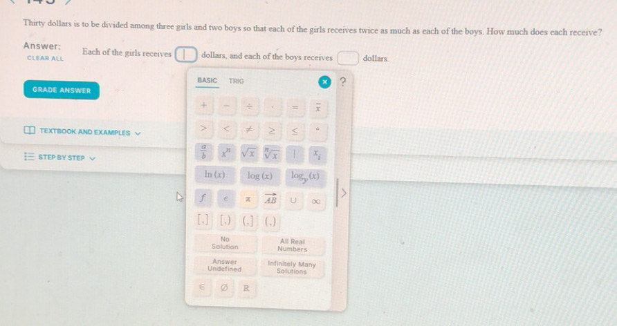 Solved: Thirty dollars is to be divided among three girls and two boys ...
