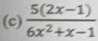  (5(2x-1))/6x^2+x-1 