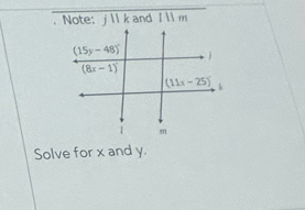 Note: j ll k and 111m
Solve for x and y.