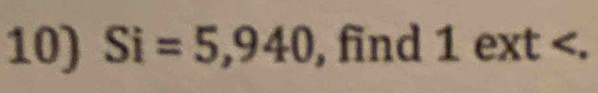 Si=5,940 , find 1 ext .