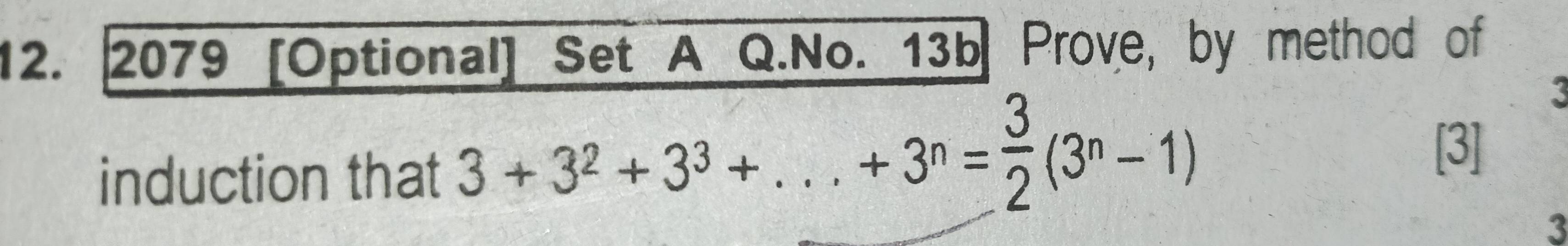 Solved: 2079 [Optional] Set A Q.No. 13b Prove, by method of induction ...