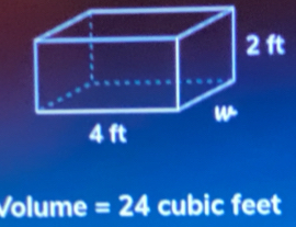 Volume =24 cubic feet