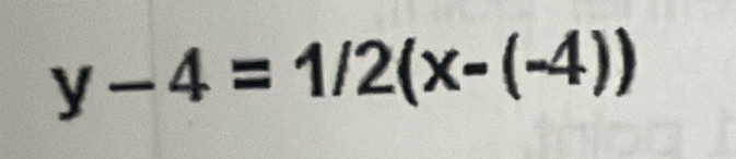 y-4=1/2(x-(-4))