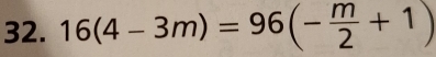 16(4-3m)=96(- m/2 +1)